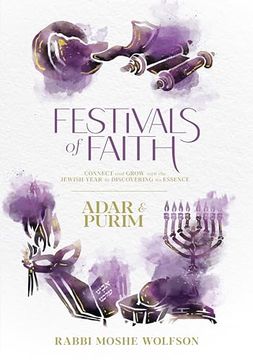 portada Festivals of Faith - Adar and Purim: Connect and Grow With the Jewish Year by Discovering its Essence (in English)