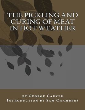 portada The Pickling and Curing of Meat In Hot Weather