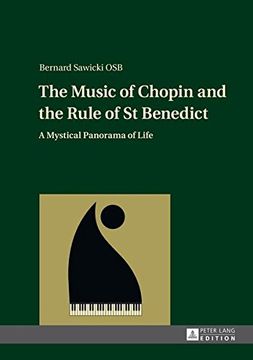 portada The Music of Chopin and the Rule of St Benedict: A Mystical Panorama of Life