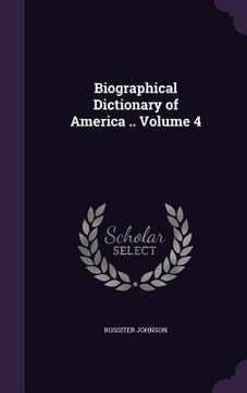 portada Biographical Dictionary of America .. Volume 4 (in English)