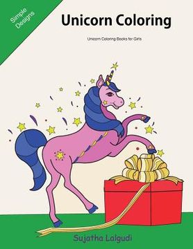 portada Unicorn Coloring Unicorn Coloring Books for Girls: The Unicorn Coloring Book, Unicorn Gifts for Girls, Stocking Stuffers for Teens, Christmas Coloring