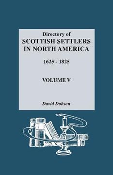 portada directory of scottish settlers in north america, 1625-1825. volume v (en Inglés)