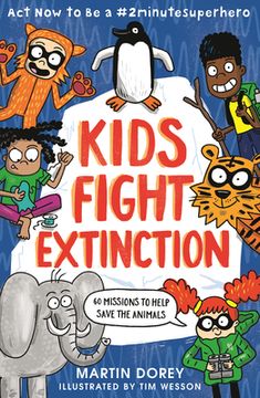 portada Kids Fight Extinction: ACT Now to Be a #2minutesuperhero (en Inglés)