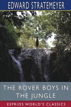 portada The Rover Boys in the Jungle (Esprios Classics): or, Stirring Adventures in Africa (in English)