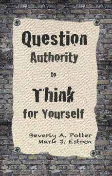 portada Question Authority; Think for Yourself (en Inglés)