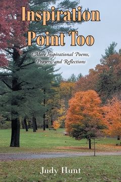 portada Inspiration Point Too: More Inspirational Poems, Prayers, and Reflections (en Inglés)