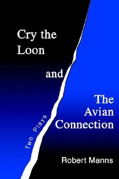 portada cry the loon and the avian connection: two plays (en Inglés)