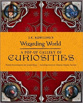 portada J. K Rowling Wizarding World. A Pop-Up Gallery of Curiosities (jk Rowlings Wizarding World) (in English)