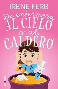 portada De Enfermera al Cielo o al Caldero (in Spanish)