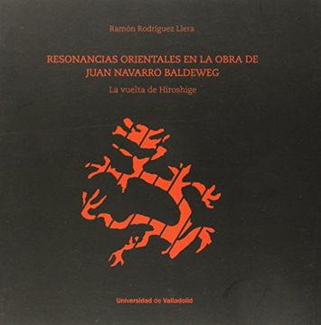portada Resonancias Orientales en la Obra de Juan Navarro Baldeweg. La Vuelta de Hiroshige (in Spanish)