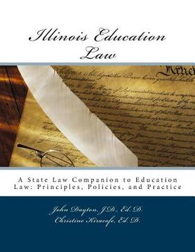 portada Illinois Education Law: A State Law Companion to Education Law: Principles, Policies, and Practice (en Inglés)