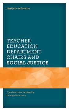 portada Teacher Education Department Chairs and Social Justice: Transformative Leadership through Inclusivity (en Inglés)