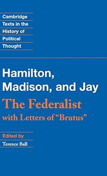portada The Federalist Hardback: With Letters of Brutus (Cambridge Texts in the History of Political Thought) (en Inglés)