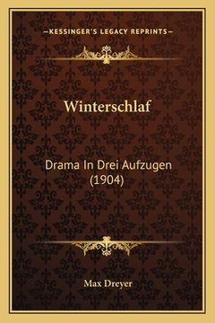 portada Winterschlaf: Drama In Drei Aufzugen (1904) (en Alemán)