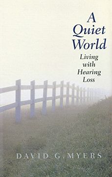 portada A Quiet World: Living With Hearing Loss (en Inglés)