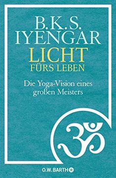 portada Licht fürs Leben: Die Yoga-Vision eines großen Meisters (en Alemán)