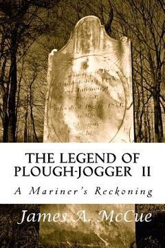portada The Legend of Plough-Jogger: A Mariner's Reckoning (en Inglés)