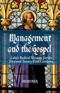 portada management and the gospel: luke's radical message for the first and twenty-first centuries (en Inglés)