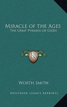 portada miracle of the ages: the great pyramid of gizeh (en Inglés)