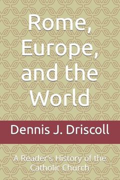 portada Rome, Europe, and the World: A Reader's History of the Catholic Church (en Inglés)