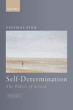 portada Self-Determination: The Ethics of Action, Volume 1 (in English)