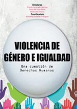 Libro Violencia De Genero E Igualdad: Una Cuestion Derechos Humanos, Varios  Autores, ISBN 9788490450772. Comprar en Buscalibre