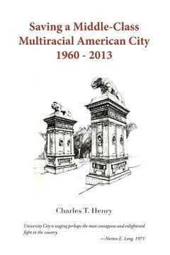 portada Saving a Middle-Class Multiracial American City 1960-2013 (en Inglés)