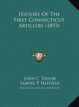 portada history of the first connecticut artillery (1893) (en Inglés)