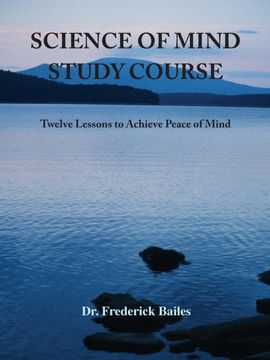 portada Science of Mind Study Course: Twelve Lessons to Achieve Peace of Mind 