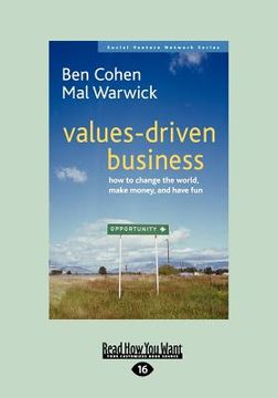 portada values-driven business: how to change the world, make money and have fun (large print 16pt) (en Inglés)