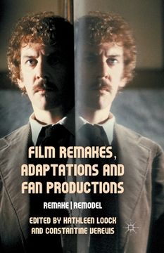 portada Film Remakes, Adaptations and Fan Productions: Remake/Remodel (in English)