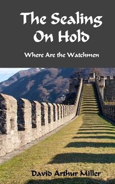 portada The Sealing On Hold: Where Are the Watchmen? (en Inglés)