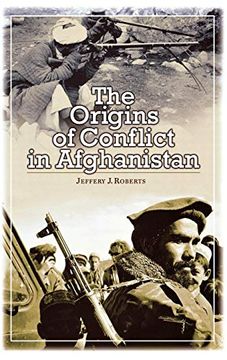 portada The Origins of Conflict in Afghanistan (en Inglés)