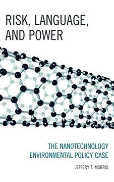 portada Risk, Language, and Power: The Nanotechnology Environmental Policy Case (en Inglés)