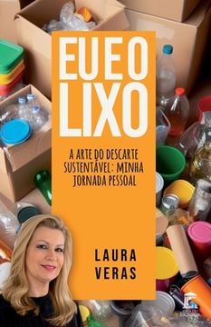 portada Eu e o Lixo: A arte do descarte sustentável: minha jornada pessoal (in Portuguese)