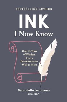 portada Ink: I now know: Over 45 Years of Wisdom from a Businesswoman, Wife & Mom (in English)