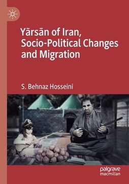 portada Yārsān of Iran, Socio-Political Changes and Migration (en Inglés)