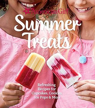 portada American Girl Summer Treats: Refreshing Recipes for Cakes, Cookies, ice Pops and More (en Inglés)