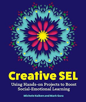 portada Creative Sel: Using Hands-On Projects to Boost Social-Emotional Learning (in English)