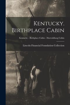 portada Kentucky. Birthplace Cabin; Kentucky - Birthplace Cabin - Harrodsburg Cabin