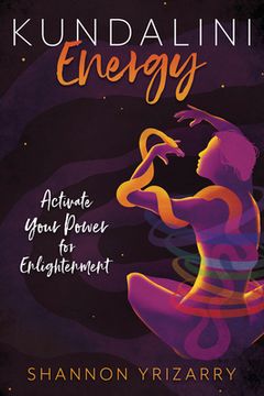 portada Kundalini Energy: Activate Your Power for Enlightenment (en Inglés)
