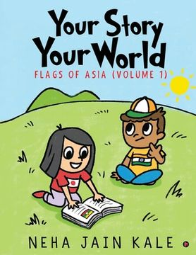 portada Your Story Your World: Flags of Asia - Volume I (in English)