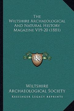 portada the wiltshire archaeological and natural history magazine v19-20 (1881) (en Inglés)