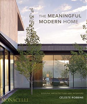 portada The Meaningful Modern Home: Soulful Architecture and Interiors (in English)