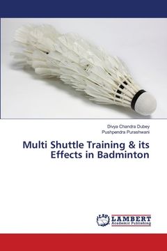 portada Multi Shuttle Training & its Effects in Badminton (en Inglés)