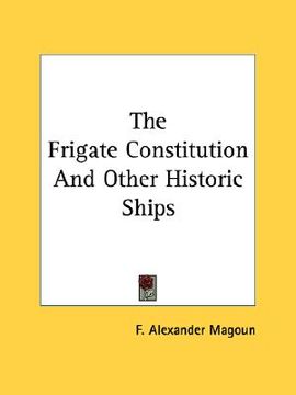 portada the frigate constitution and other historic ships (in English)