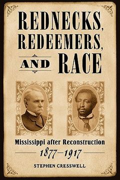 portada rednecks, redeemers, and race: mississippi after reconstruction, 1877-1917 (en Inglés)