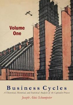 portada Business Cycles [Volume One]: A Theoretical, Historical, and Statistical Analysis of the Capitalist Process (en Inglés)