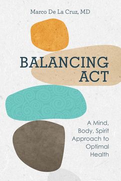 portada Balancing ACT: A Mind, Body, Spirit Approach to Optimal Health (en Inglés)