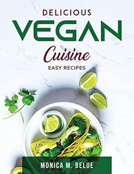 portada Delicious Vegan Cuisine: Easy Recipes (en Inglés)